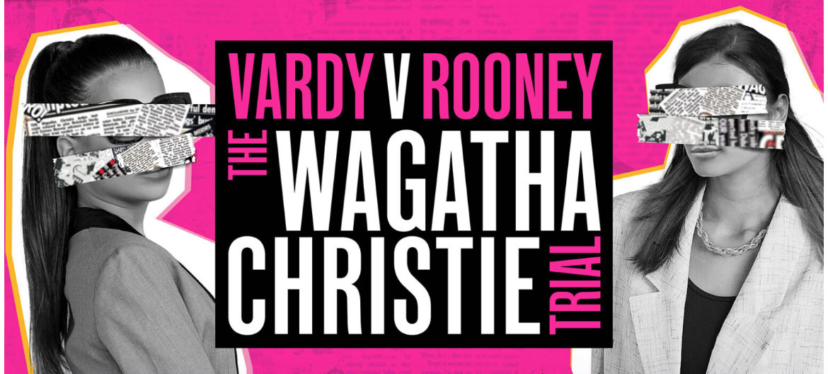 The Wagatha Christie Saga: A Dramatic Tale of Football, Fame and Feuds